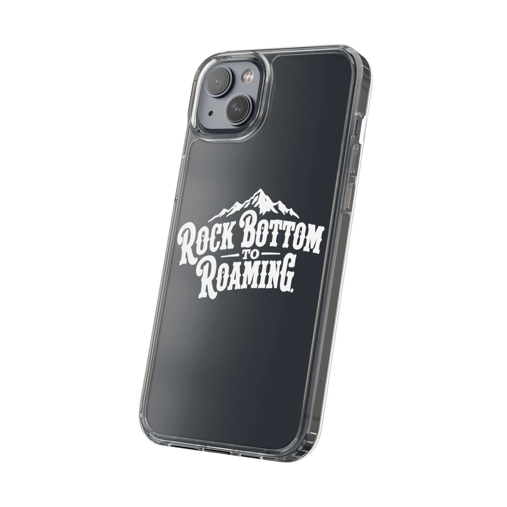 Clear Phone Case — “Rock Bottom to Roaming” Mountain Design