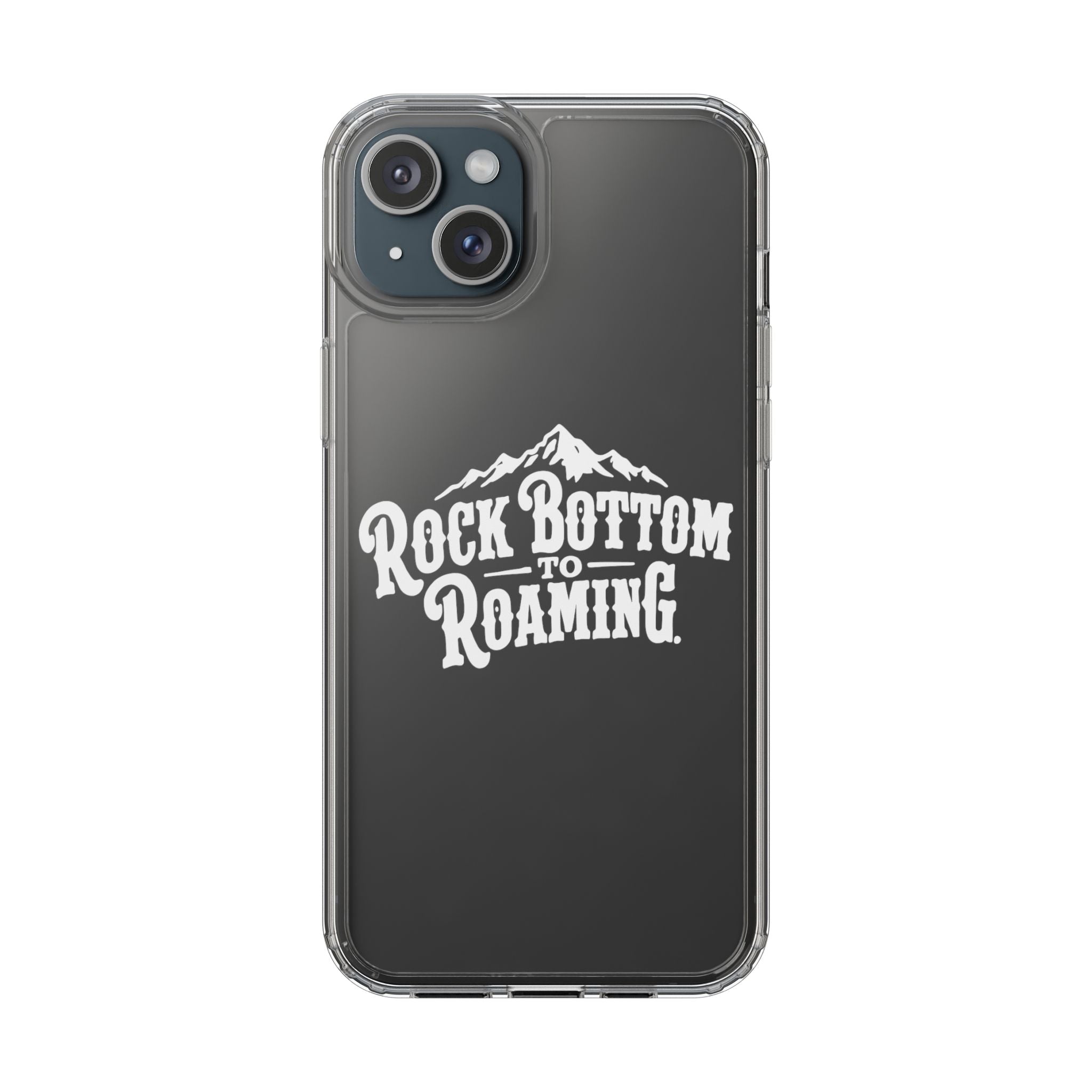 Clear Phone Case — “Rock Bottom to Roaming” Mountain Design