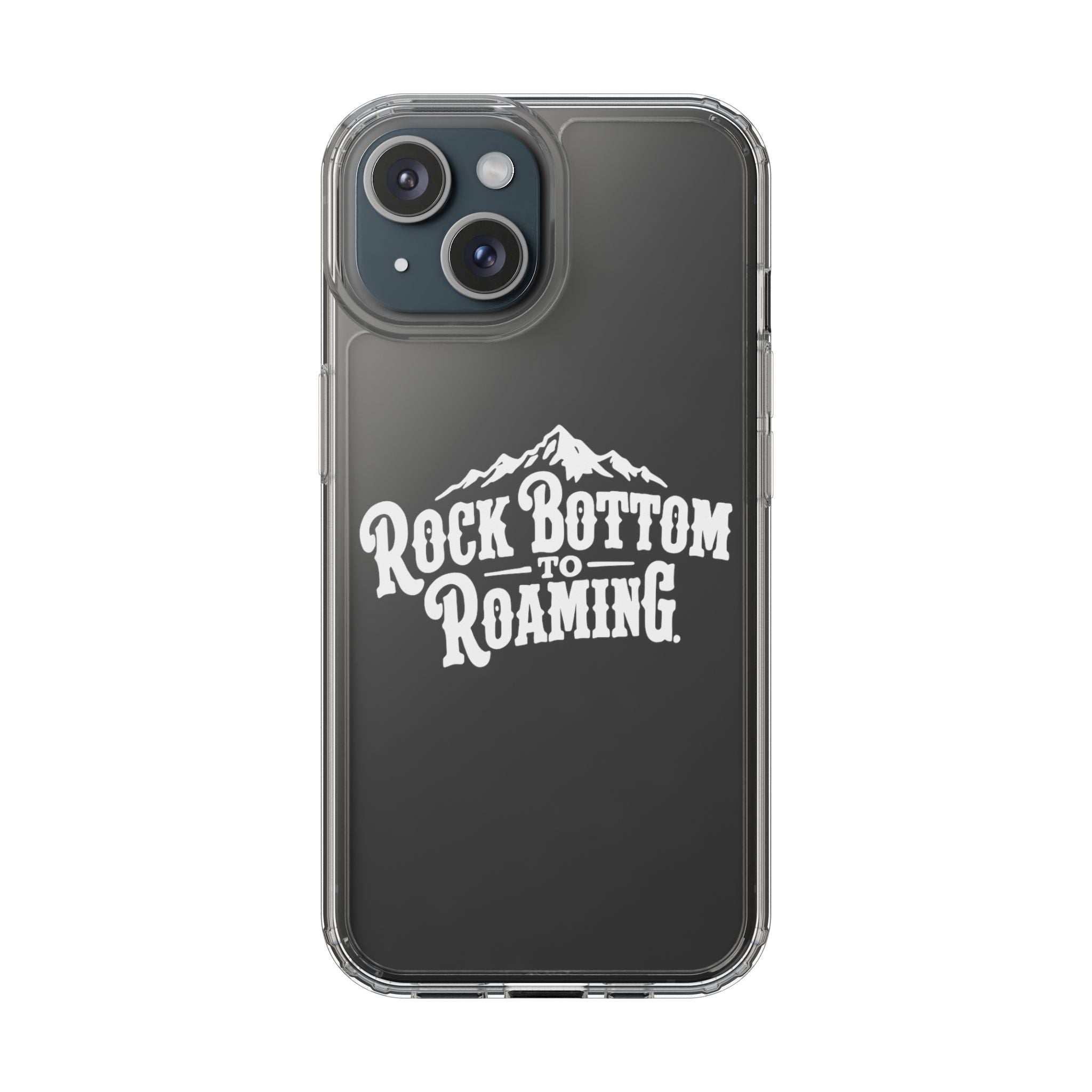 Clear Phone Case — “Rock Bottom to Roaming” Mountain Design