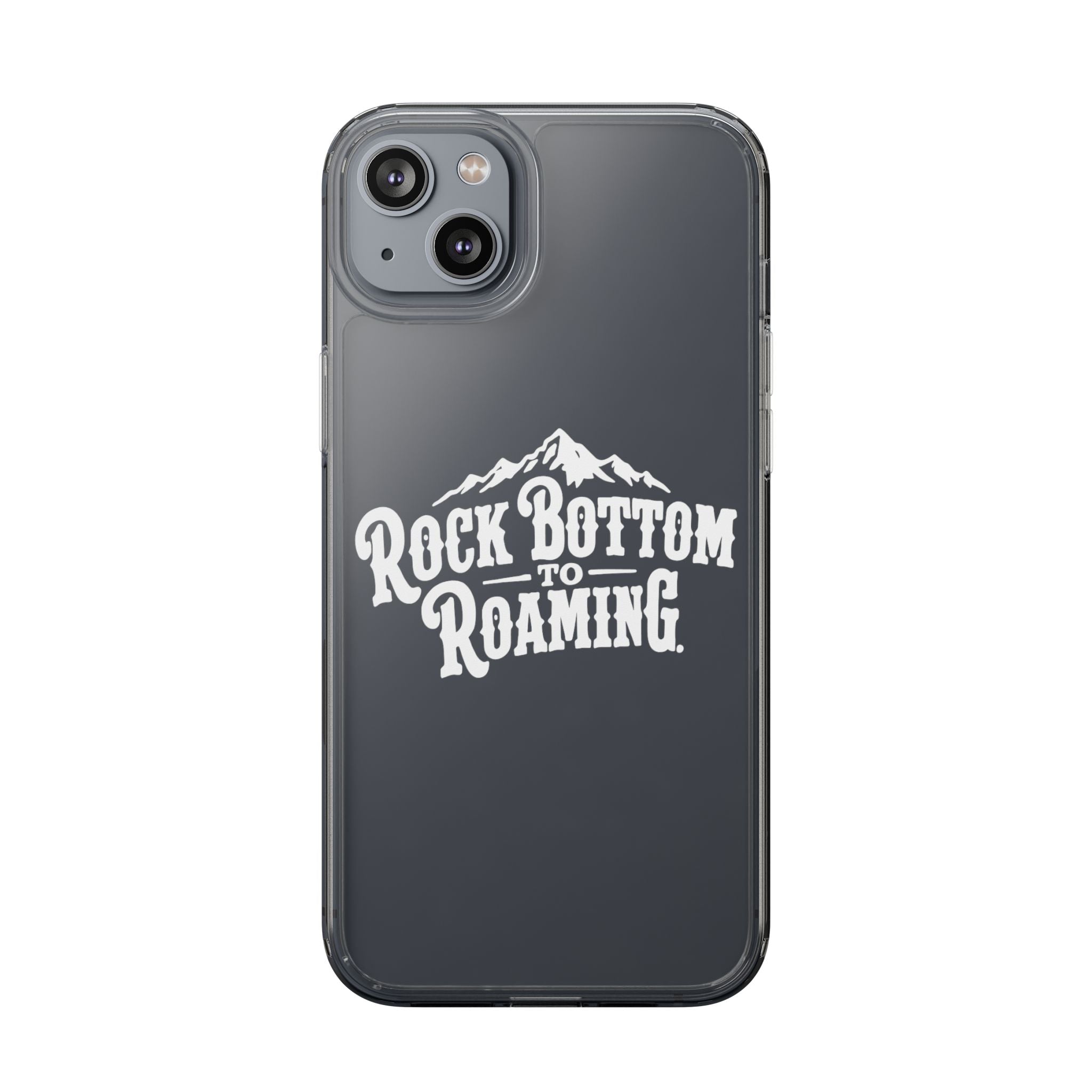 Clear Phone Case — “Rock Bottom to Roaming” Mountain Design